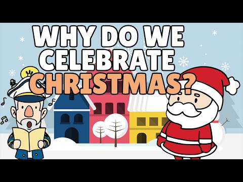 Why Do We Celebrate Christmas?