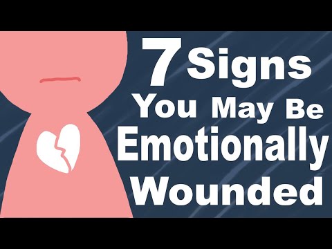 7 Signs You're Emotionally Wounded