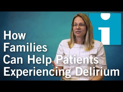 How Families Can Help Patients Experiencing Delirium