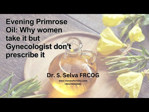 Evening Primrose Oil Why women take it but Gynecologist don't prescribe it