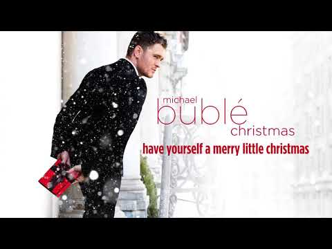 Michael Bublé - Have Yourself A Merry Little Christmas [Official HD]