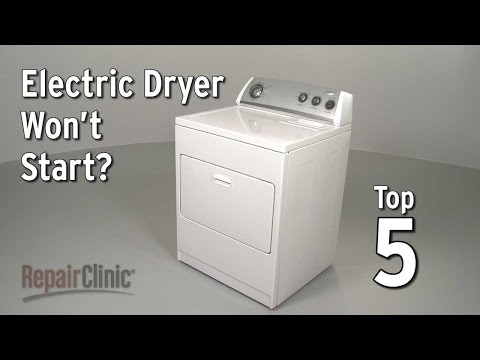 Top Reasons Electric Dryer Won't Start — Dryer Troubleshooting