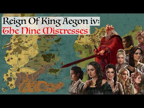 The Nine Mistresses Of Aegon | House Of The Dragon History & Lore (Reign Of King Aegon IV Targaryen)