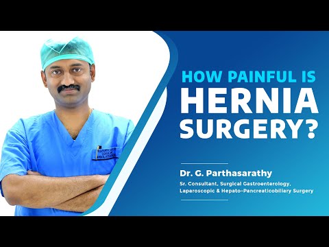 Pain After Hernia Surgery | How Long Does Pain Last After Hernia Surgery? - Dr. Parthasarathy