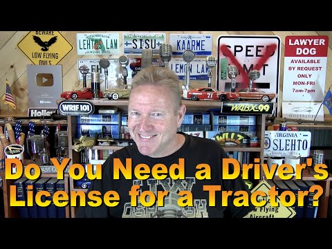 Do You Need a Driver's License for a Tractor? Ep. 7.376