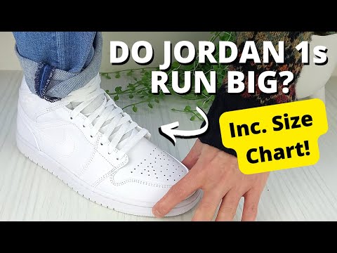 Do Jordan 1s Run Big? Size Guide & CHART