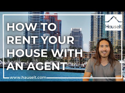 How to Rent Your House With an Agent